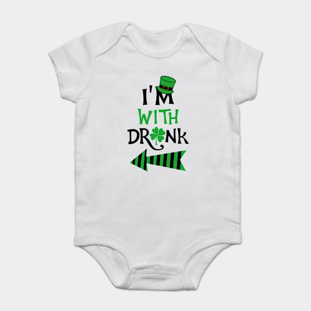 I'm with drunk St. Patrick Baby Bodysuit by KsuAnn